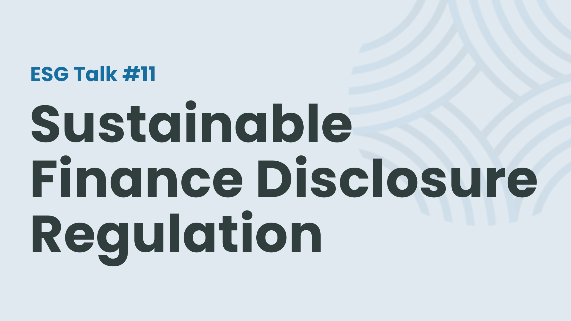 Sustainable Finance Disclosure Regulation