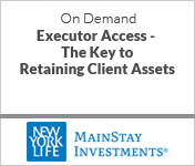 New York Life Executor access the key to retaining client assets