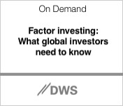 DWS Factor Investing What Global Investors Need to Know