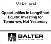 Balter Liquid Alternatives opportunities in long short equity investing for tomorrow not yesterday