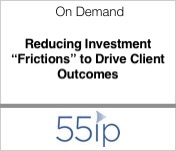 55ip Reducing Investment Frictions to Drive Client Outcomes