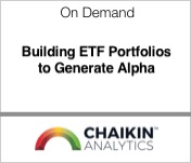 Chaikin Analytics Building ETF Portfolios to Generate Alpha