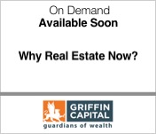 Griffin Capital why real estate now