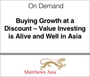 Matthews Asia Buying Growth at a Discount Value Investing Is Alive and Well in Asia