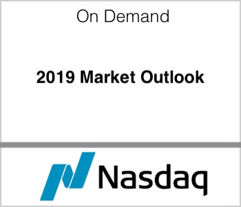 Nasdaq - 2019 Market Outlook