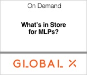 Global X What's in store for MLPs