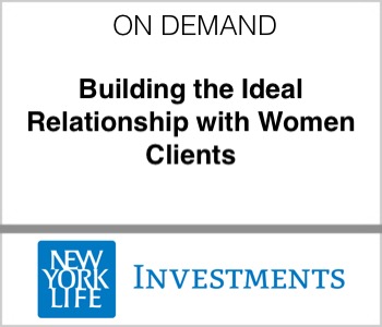 NYL - Building the Ideal Relationship with Women Clients