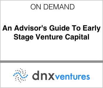 DNX Ventures - An Advisor's Guide to Venture Capital