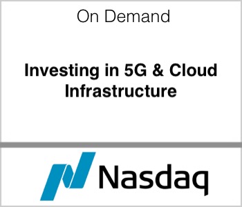 Nasdaq Investing in 5G and Cloud Infrastructure