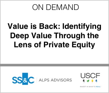 SS&C ALPS Advisors and USCF - Value is Back: Identifying Deep Value Through the Lens of Private Equity