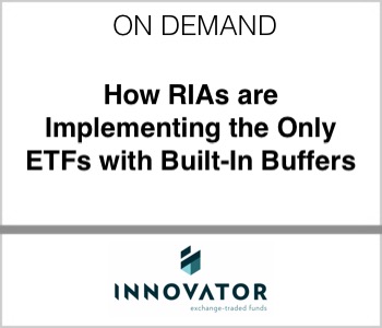 Innovator How RIAs are implementing the only ETFs with built in buffers