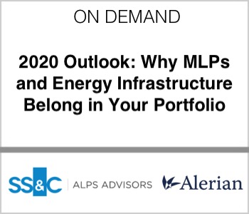 ALPS & Alerian - 2020 Outlook: Why MLPs and Energy Infrastructure Belong in Your Portfolio