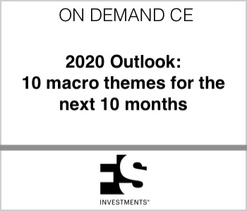 FS Investments - 2020 Outlook: 10 macro themes for the next 10 months