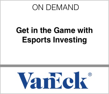 VanEck - Get in the Game with Esports Investing