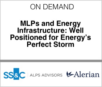 ALPS/Alerian - MLPs and Energy Infrastructure: Well Positioned for Energy’s Perfect Storm