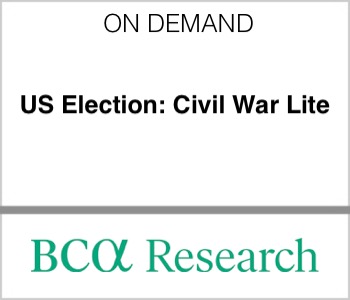 BCA Research - US Election: Civil War Lite