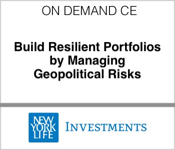New York Life Investments - Build Resilient Portfolios by Managing Geopolitical Risks