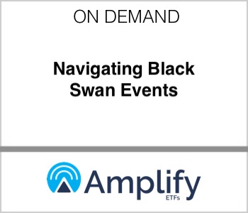 Amplify ETFs - Navigating Black Swan Events