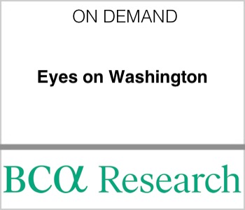 BCA Research - Eyes on Washington
