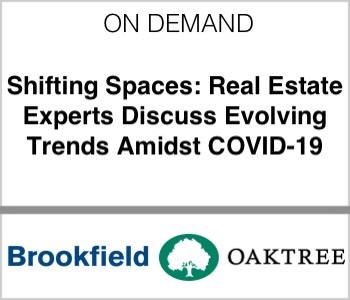 Brookfield - Shifting Spaces: Real Estate Experts Discuss Evolving Trends Amidst COVID-19