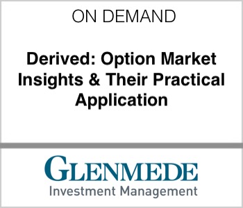 Glenmede Investment Management - Derived: Option Market Insights & Their Practical Application