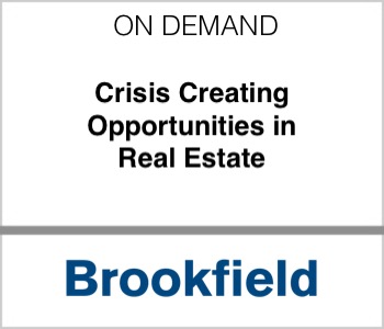 Brookfield Public Securities Group - Crisis Creating Opportunities in Real Estate