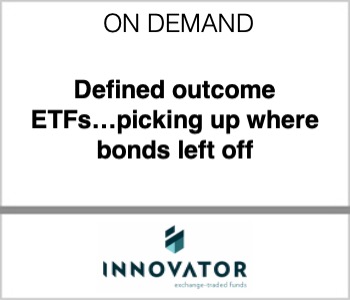 Defined outcome ETFs…picking up where bonds left off - innovator