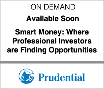 Smart Money: Where Professional Investors are Finding Opportunities - Prudential
