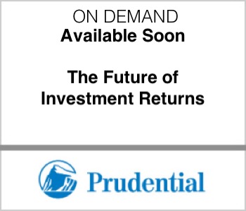 The Future of Investment Returns - Prudential