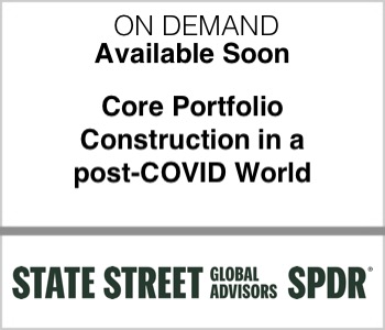 Core Portfolio Construction in a post-COVID World - SSGA