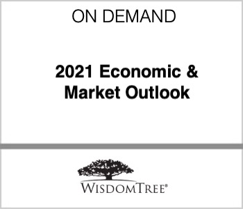 2021 Economic & Market Outlook - Wisdom Tree