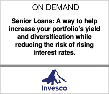 Senior Loans: A way to help increase your portfolio’s yield and diversification while reducing the risk of rising interest rates.