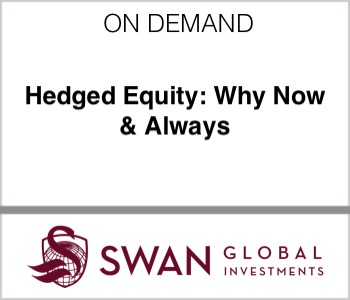 Hedged Equity: Why Now & Always