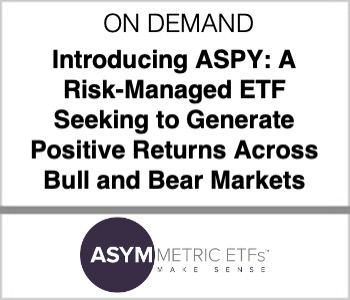 Introducing ASPY: A Risk-Managed ETF Seeking to Generate Positive Returns Across Bull and Bear Markets
