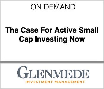 The Case For Active Small Cap Investing Now