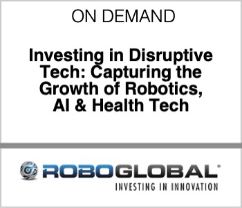 Investing in Disruptive Tech: Capturing the Growth of Robotics, AI & Health Tech