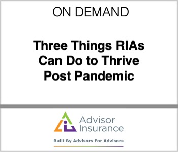 Three Things RIAs Can Do to Thrive Post Pandemic