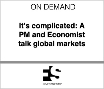 It’s complicated: A PM and Economist talk global markets