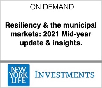 Resiliency & the municipal markets: 2021 Mid-year update & insights.