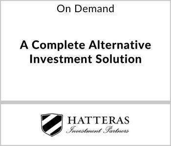 A Complete Alternative Investment Solution - Hatteras Investment Partners - On Demand