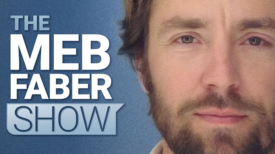 The Meb Faber Show