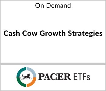 Cash Cow Growth Strategies - Pacer ETFs - On Demand