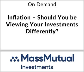 Inflation - Should You be Viewing Your Investments Differently?