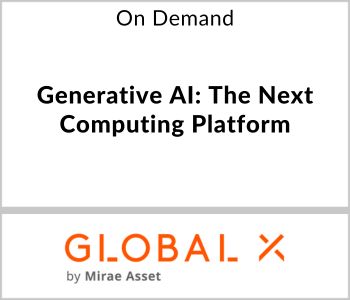 Generative AI: The Next Computing Platform - Global X ETFs - On Demand