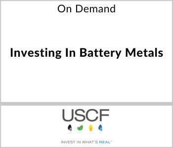 Investing In Battery Metals - USCF Investments - On Demand