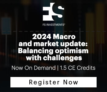 2024 Macro and market update: Balancing optimism with challenges - FS Investments - On Demand CE