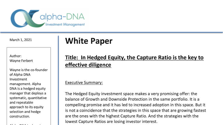Alpha DNA Investment Management – In Hedged Equity, the Capture Ratio is the key to effective diligence