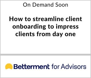 How To Streamline Client Onboarding To Impress Clients From Day One - Betterment - On Demand Soon