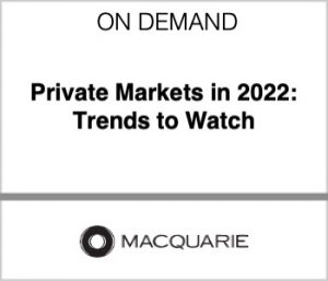 Private Markets in 2022: Trends to Watch