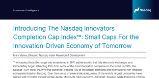 Introducing The Nasdaq Innovators Completion Cap Index™- Small Caps For the Innovation-Driven Economy of Tomorrow